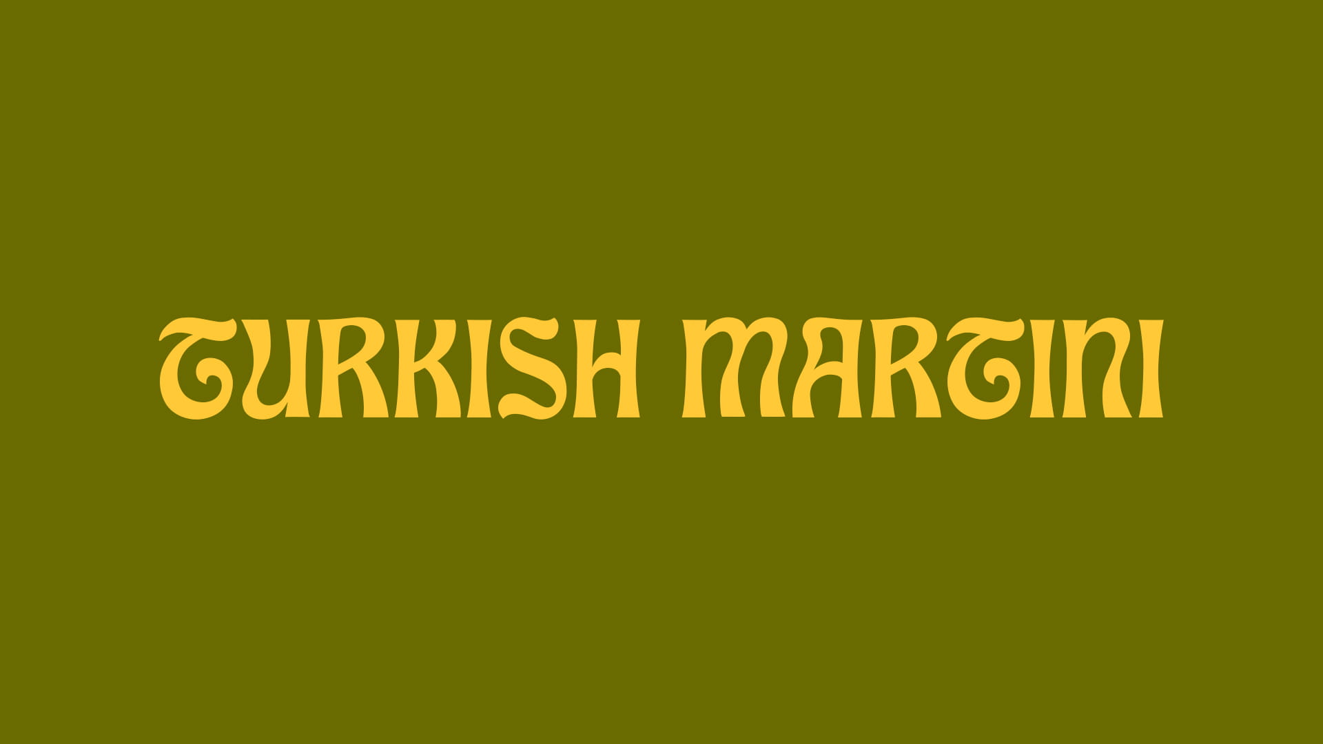 A Turkish Martini available at FRANCIS in Starstreet Precinct